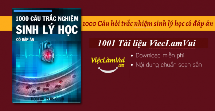 1000 câu hỏi trắc nghiệm môn sinh lý học có đáp án