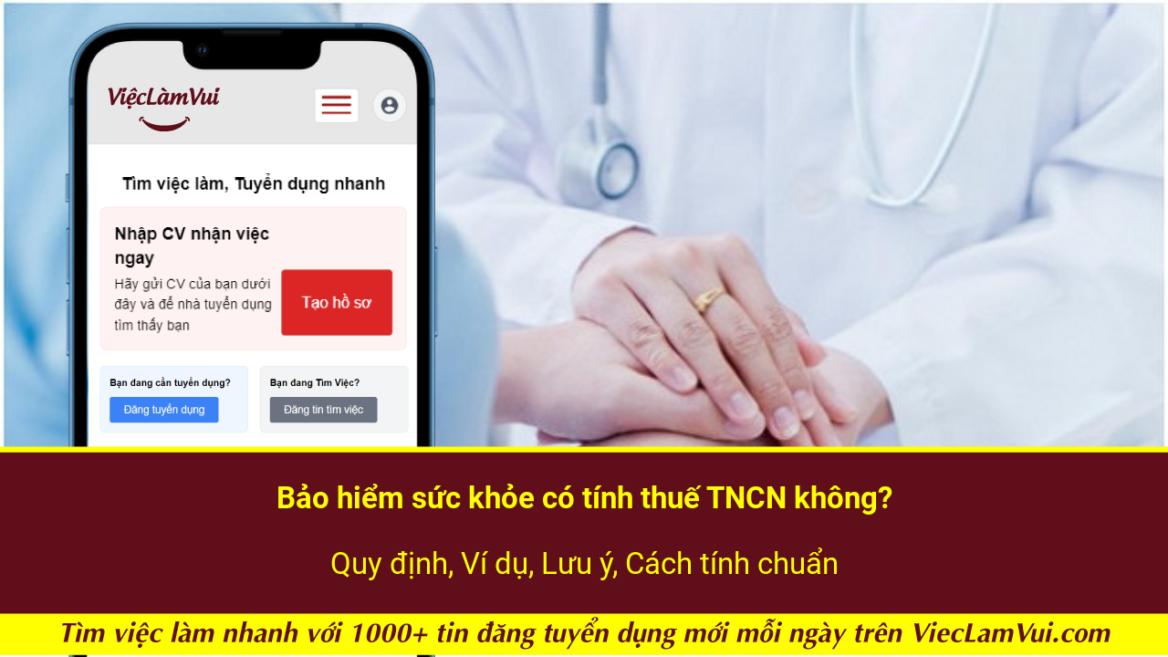 Bảo hiểm sức khỏe có tính thuế TNCN không? Quy định, Ví dụ, Lưu ý, Cách tính chuẩn