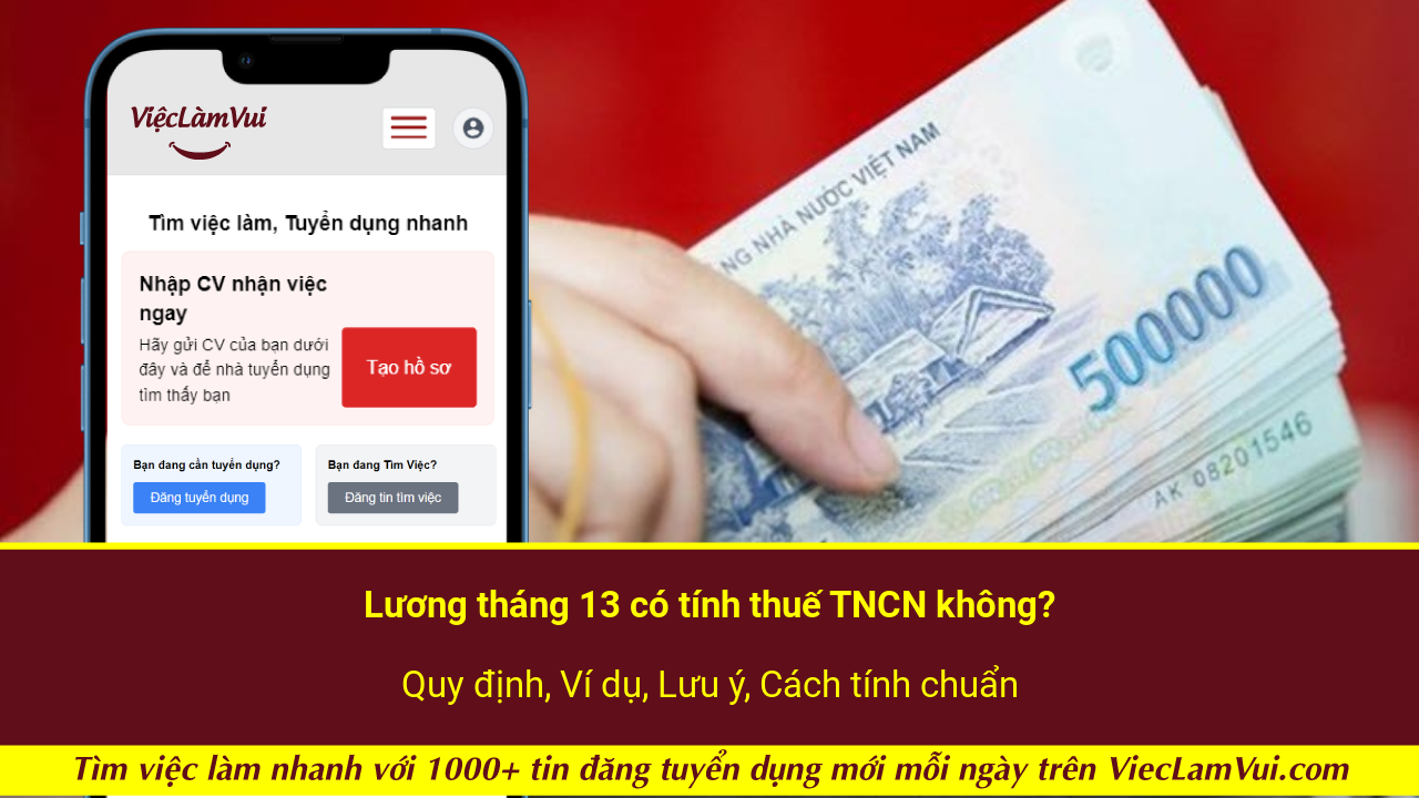 Lương tháng 13 có tính thuế TNCN không? Quy định, Ví dụ, Lưu ý, Cách tính chuẩn