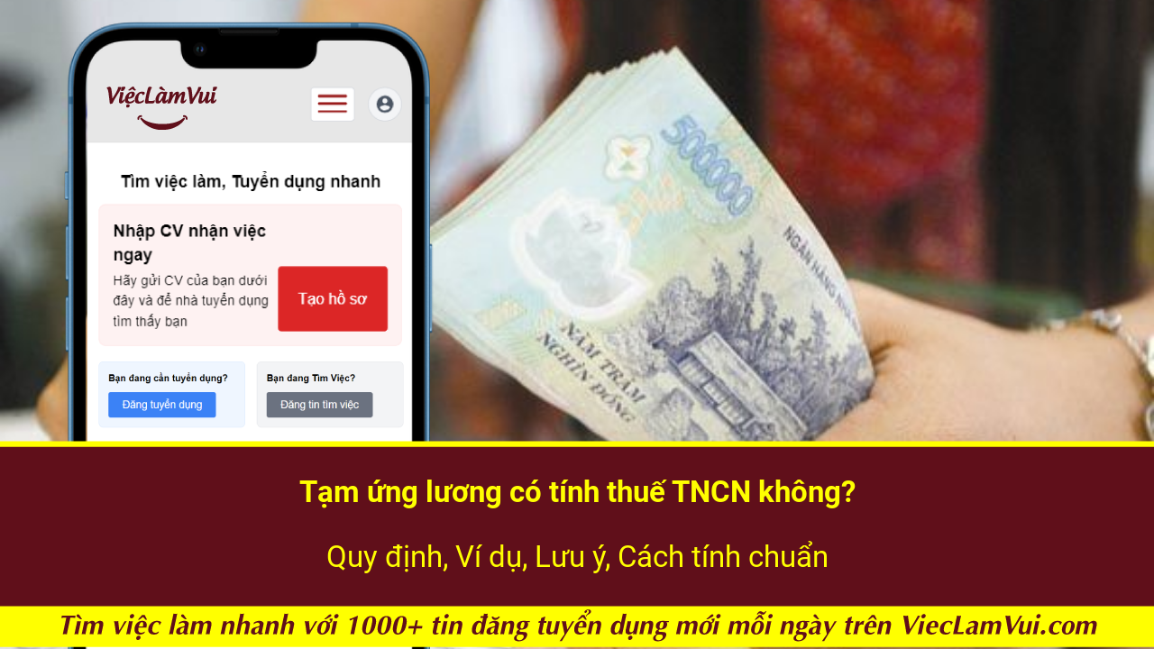 Tạm ứng lương có tính thuế TNCN không? Quy định, Ví dụ, Lưu ý, Cách tính chuẩn