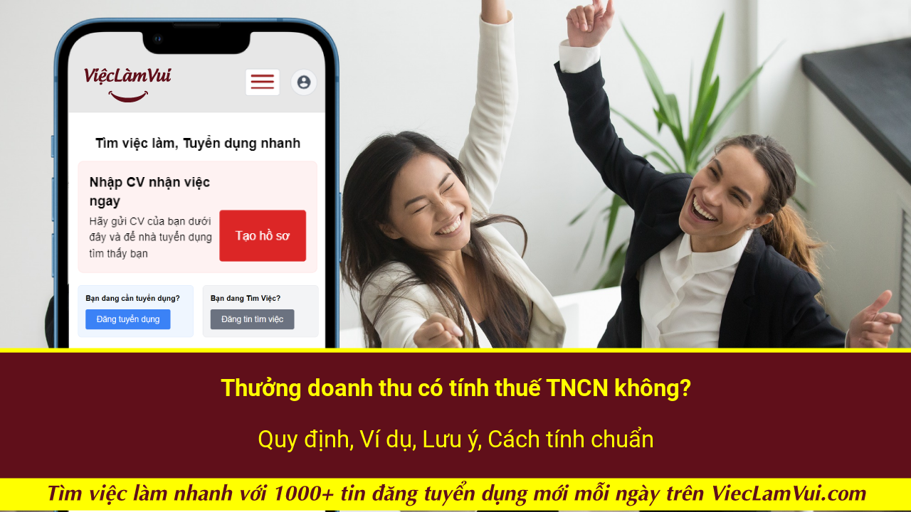 Thưởng doanh thu có tính thuế TNCN không? Quy định, Ví dụ, Lưu ý, Cách tính chuẩn