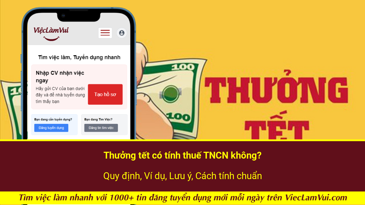 Thưởng tết có tính thuế TNCN không? Quy định, Ví dụ, Lưu ý, Cách tính chuẩn