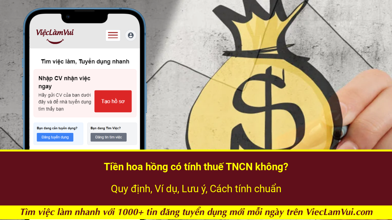 Tiền hoa hồng có tính thuế TNCN không? Quy định, Ví dụ, Lưu ý, Cách tính chuẩn