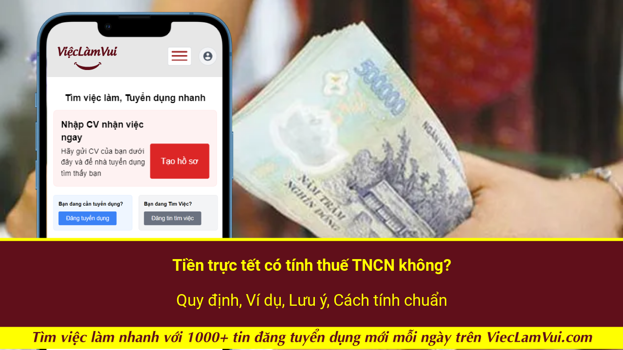 Tiền trực tết có tính thuế TNCN không? Quy định, Ví dụ, Lưu ý, Cách tính chuẩn