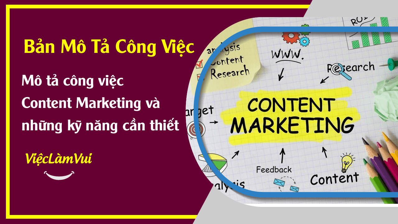 Mô tả công việc Content Marketing - Những kỹ năng cần thiết cho công việc Content Marketing