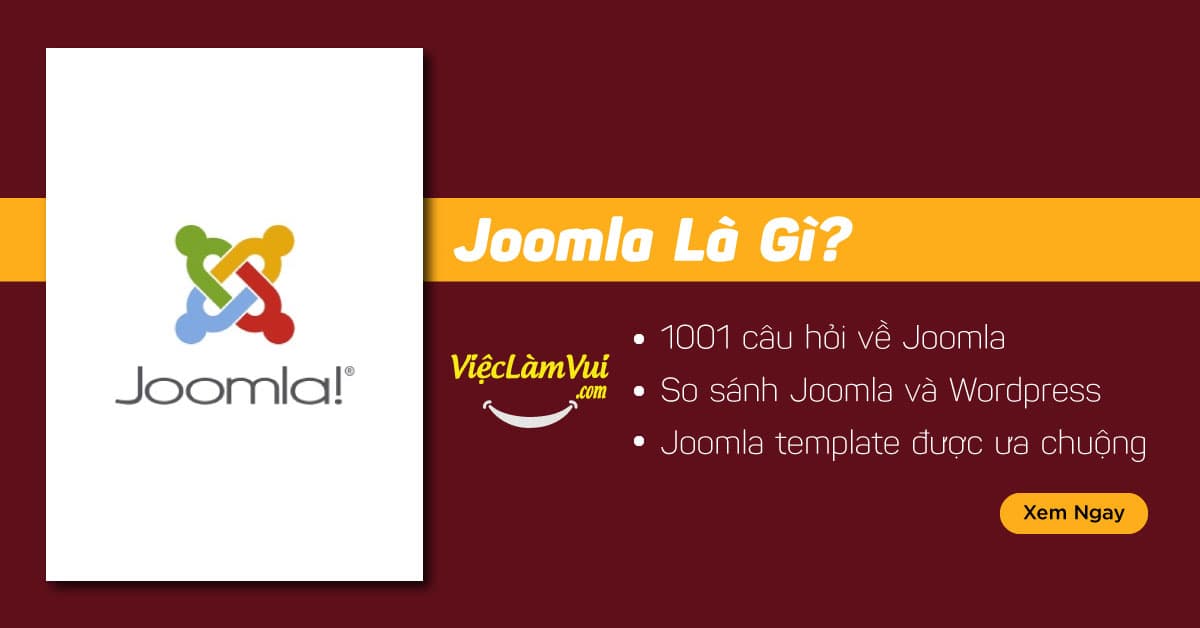Joomla là gì? 1001 câu hỏi thương gặp về CMS mã nguồn mở miễn phí Joomla