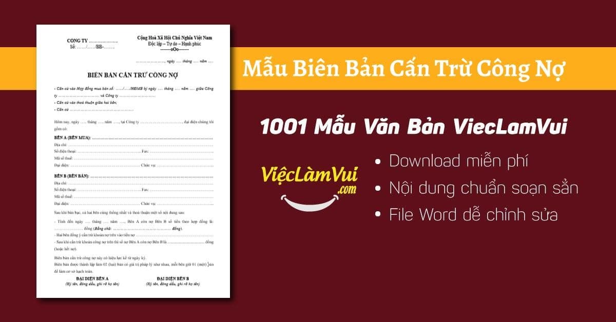 Mẫu biên bản cấn trừ công nợ mới nhất, chuẩn xác nhất