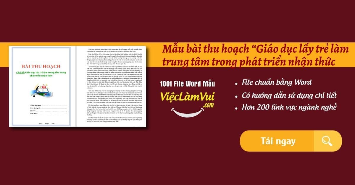 Mẫu bài thu hoạch Giáo dục lấy trẻ làm trung tâm trong phát triển nhận thức file Word
