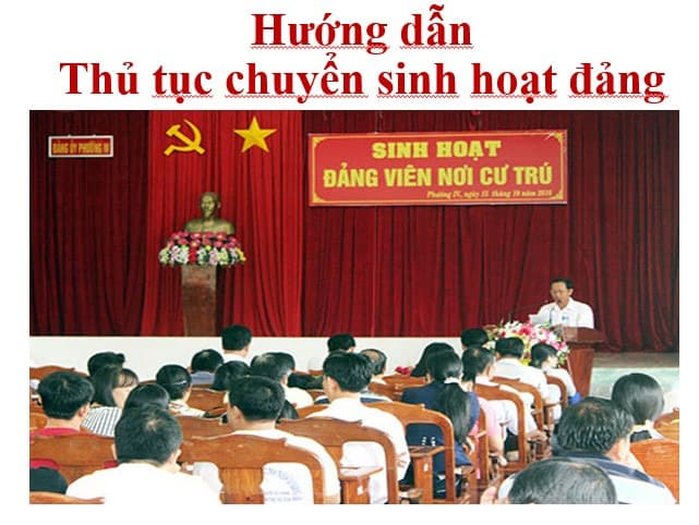 Thủ tục chuyển sinh hoạt đảng đúng quy định mới nhất