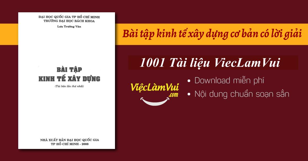 Bài tập kinh tế xây dựng cơ bản có lời giải PDF