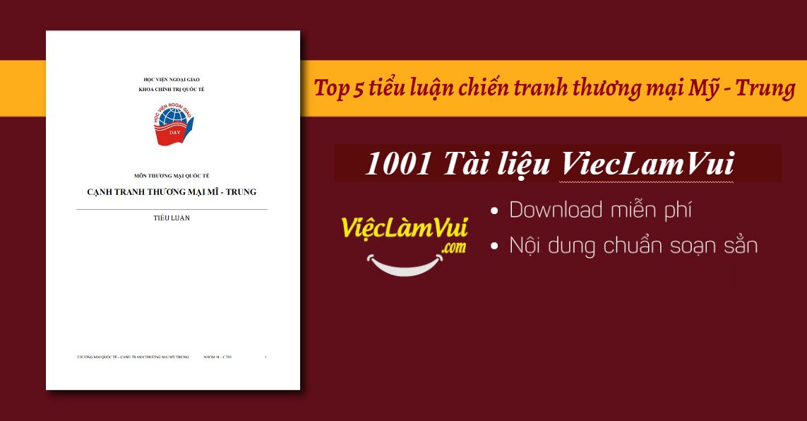 Top 5 tiểu luận chiến tranh thương mại Mỹ - Trung