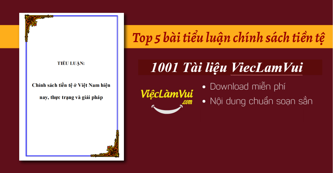 Top 5 bài tiểu luận chính sách tiền tệ