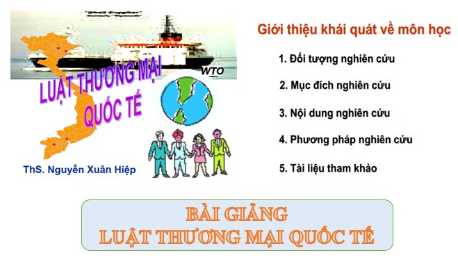 Bài giảng Luật thương mại quốc tế PPT, PDF