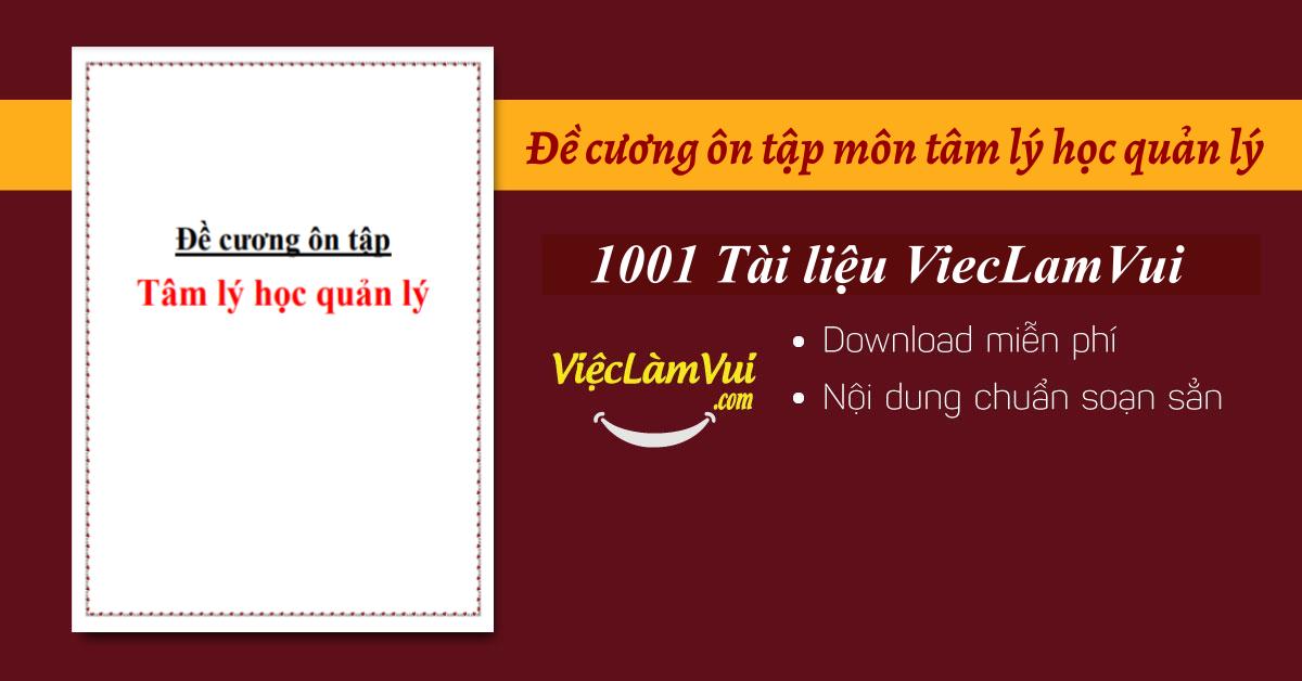 Đề cương ôn tập môn tâm lý học quản lý