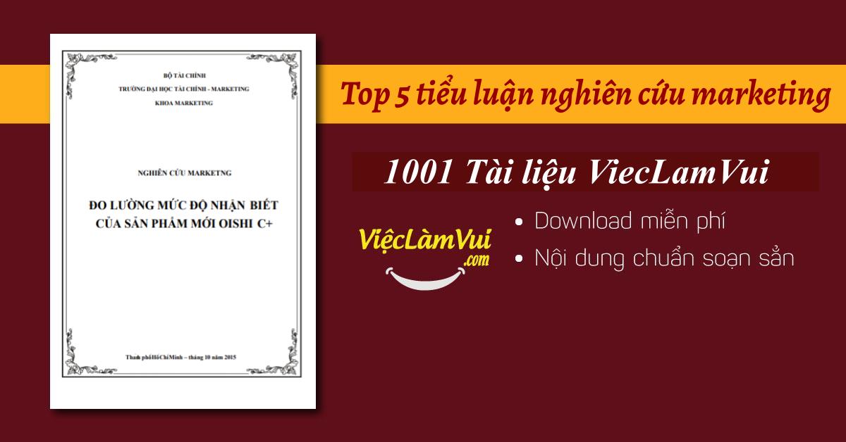 Top 5 tiểu luận nghiên cứu marketing