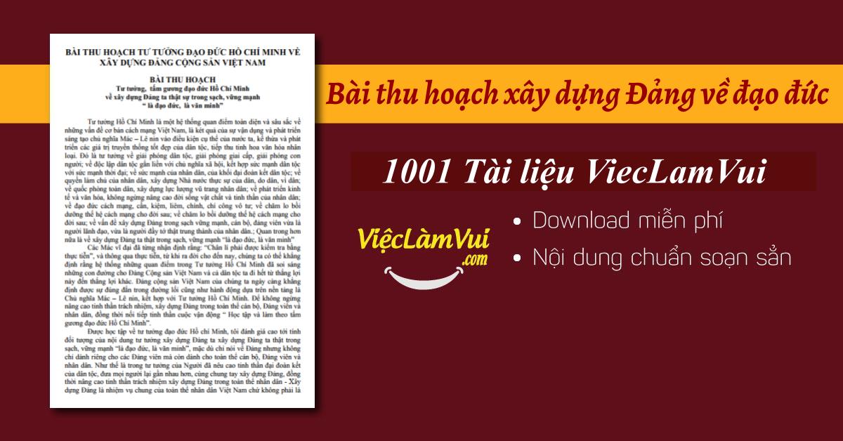 Mẫu bài thu hoạch xây dựng Đảng về đạo đức hay