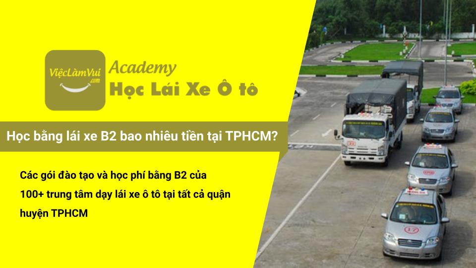 Học bằng lái xe B2 bao nhiêu tiền tại TPHCM?