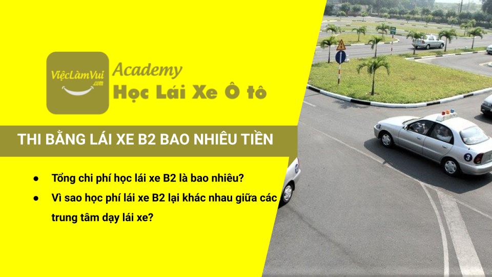 Thi bằng lái xe B2 bao nhiêu tiền - ViecLamVui