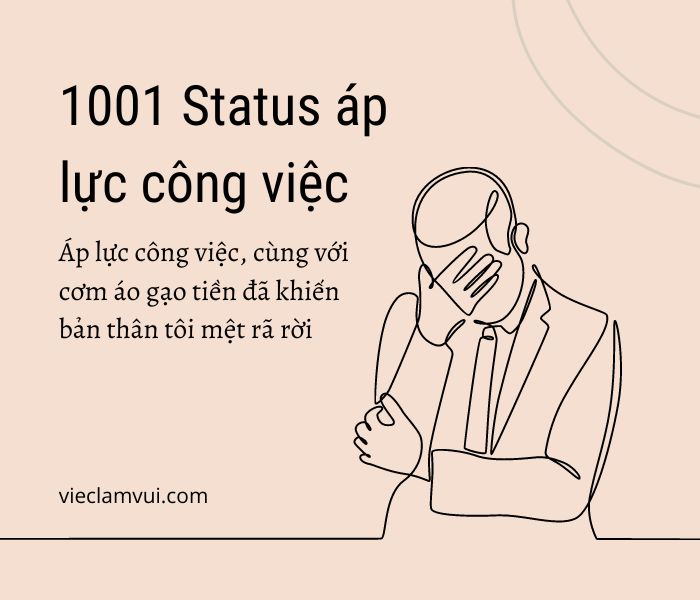 1001 Status áp lực nặng nề việc làm hoặc nhất 