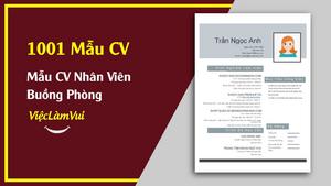 Mẫu CV xin việc nhân viên buồng phòng - Hướng dẫn chi tiết cách ...