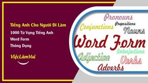1000 Từ Vựng Tiếng Anh Word Form Thong Dụng