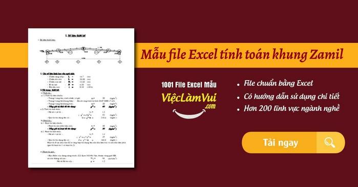 File Excel tính toán khung nhà Zamil với đầy đủ lý thuyết, hình ảnh, số liệu so sánh ✓ Thuận tiện sử dụng khi thiết kế kết cấu thép hoặc thiết kế kết cấu thép trong thực tế ✓ Tải trực tuyến miễn phí, sử dụng ngay
