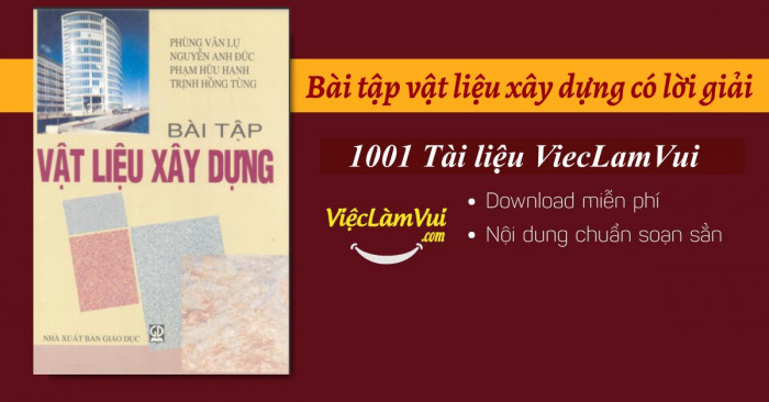 Bài tập vật liệu xây dựng có lời giải PDF